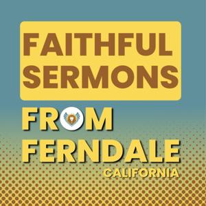 Faithful Sermons from Ferndale, California by St. Mark Lutheran Church