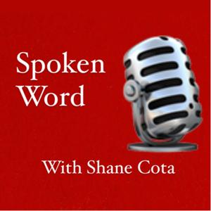 Spoken Word With Shane Cota