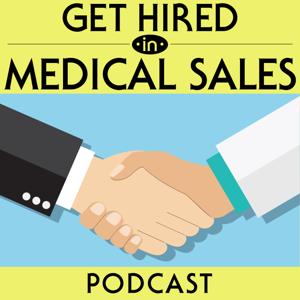 Get Hired in Medical Sales: Showing you the step by step process to land a high paying sales job. by Mike Hayes