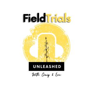 Field Trials Unleashed