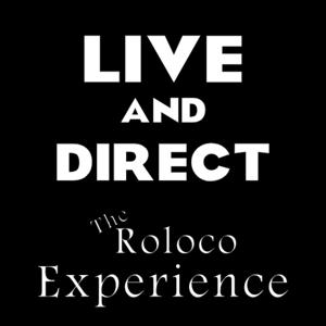 Live and Direct: The Roloco Experience