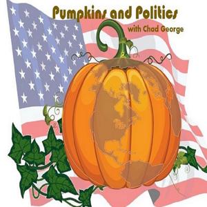 Pumpkins and Politics with Chad George