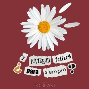 Y vivieron felices ¿para siempre?