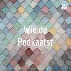 Wie de PodKaatst