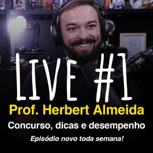 Podcast do Prof. Herbert Almeida - Concurso, dicas e alto desempenho