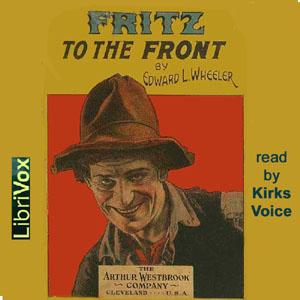Fritz to the Front by  Edward L. Wheeler (1855 - 1885)