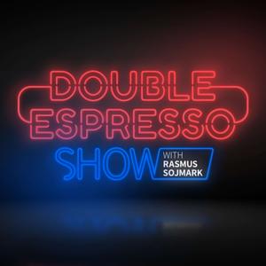 Double Espresso Show with Rasmus Sojmark