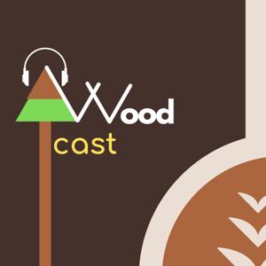 Woodcast