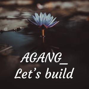 AGANG_ Let's build