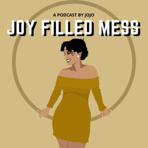 Joy Filled Mess
