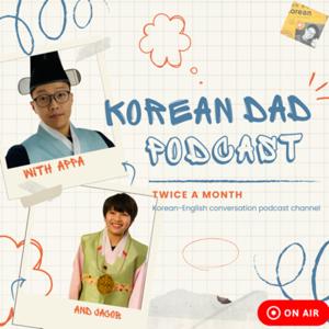 Korean Dad Podcast