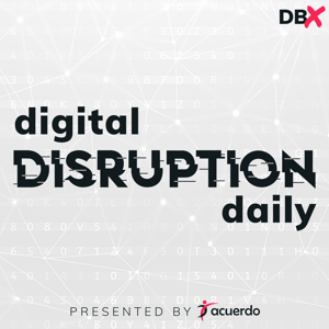 Digital Disruption Daily