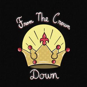 From The Crown Down