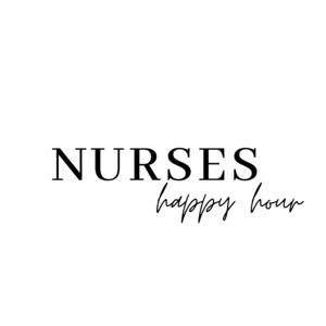 Nurses Happy Hour