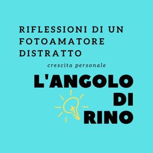 Riflessioni di un fotoamatore distratto | L'angolo di Rino