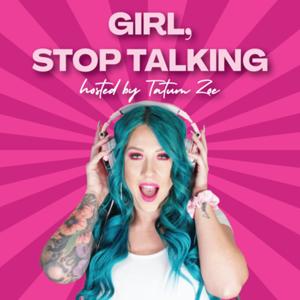 Girl Stop Talking by Tatum Nies