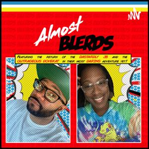 Almost Blerds