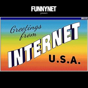 Greetings! From Internet, U.S.A.