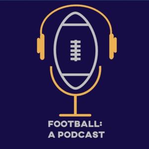 Football: A Podcast