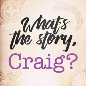 What's the Story, Craig?