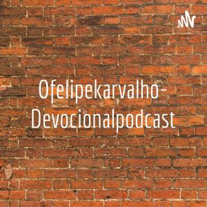 Ofelipekarvalho- Devocionalpodcast