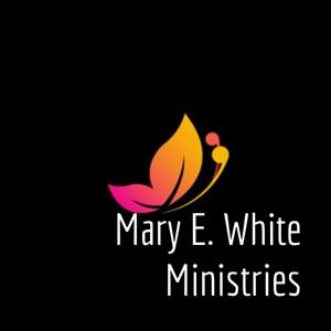 Mary E. White Ministries