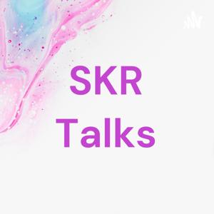 SKR Talks