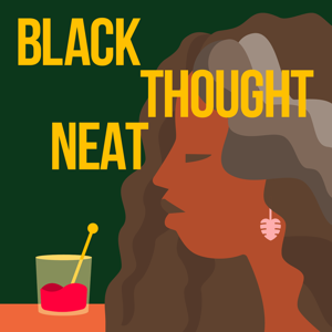 Black Thought Neat by Black Thought Neat