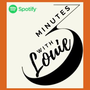 3 Minutes with Louie