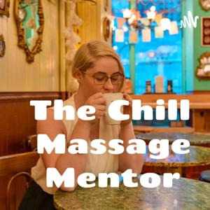 The Chill Massage Mentor