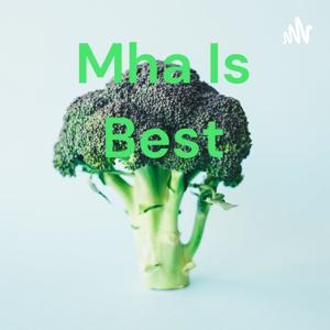 Mha Is Best by Nessa Inman