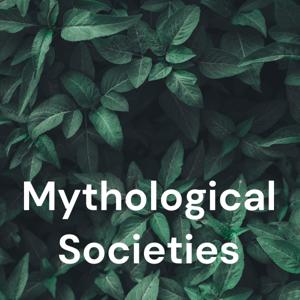 Mythological Societies