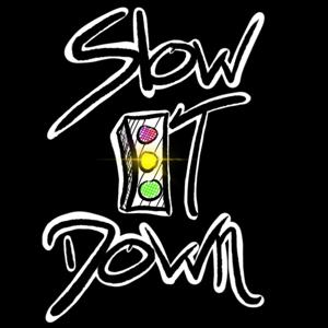 Slow It Down
