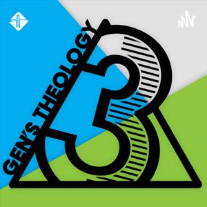 3 Gen’s Theology