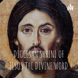 DIOCESAN SHRINE OF JESUS THE DIVINE WORD