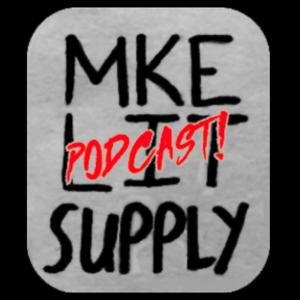 MKE Lit Supply Podcast