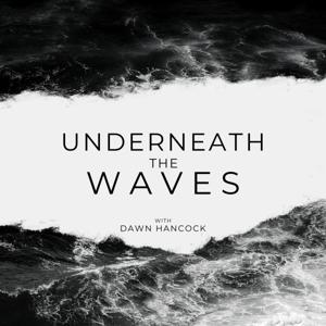 Underneath the Waves