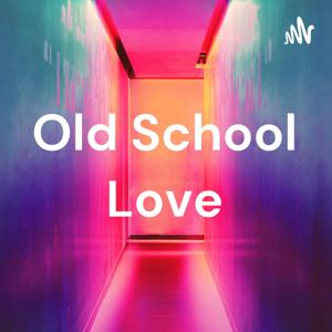 Old School Love by Kaylyn Korir