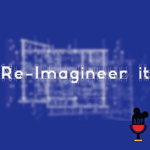 Re-Imagineer It by Another Disney Podcast