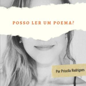 Posso Ler Um Poema?