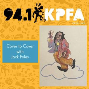 KPFA - Cover to Cover with Jack Foley