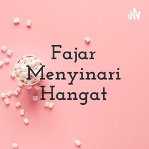 Fajar Menyinari Hangat