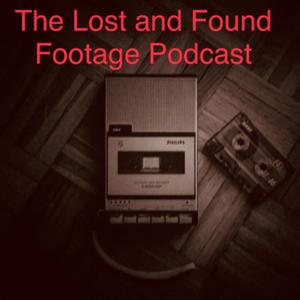 Lost and Found Footage Podcast