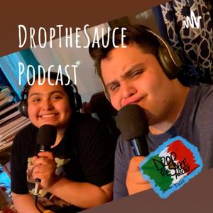 DropTheSauce Podcast