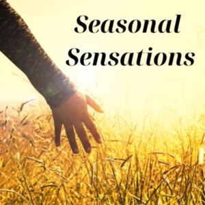 Seasonal Sensations Podcast