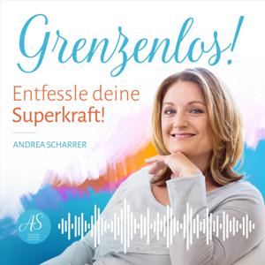 GRENZENLOS - Entfessle deine Superkraft! - Andrea Scharrer