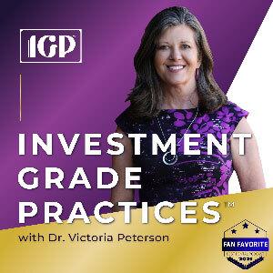 Investment Grade Practices: A Dentist Podcast