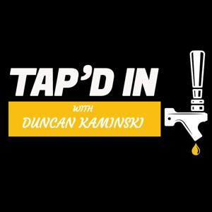 Tap'd In with Duncan Kaminski