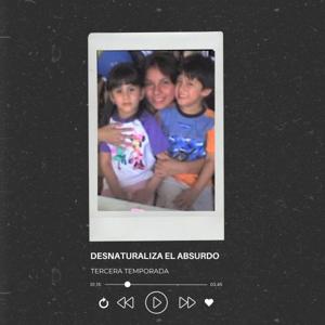 Desnaturaliza el Absurdo