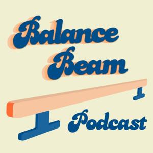 Balance Beam Podcast